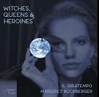 PN2004 Margriet Buchberger and Il Giratempo Witches, Queens & Heroines CD PN2004