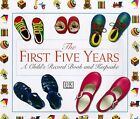 The First Five Years: A Childs Record Book and Keepsake, Unnamed, Used; Very Goo
