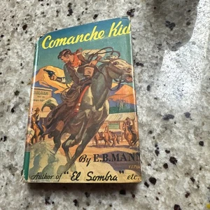 Comanche Kid by E.B. Mann Triangle Books 1945 Hardcover Western Old West Novel - Foto 1 di 8