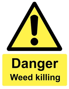 Danger Weed Killing Safety Yellow Foamex Rigid PVC Sign OR Sticker Decal - Picture 1 of 3