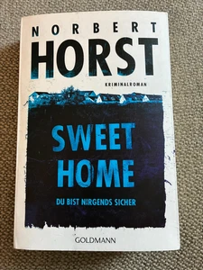 Norbert Horst: Sweet Home-Du bist nirgends sicher, Kriminalroman, Taschenbuch - Bild 1 von 4