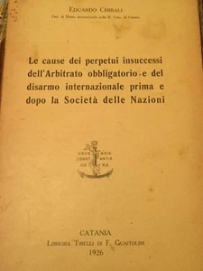 EDUARDO CIMBALI - LE CAUSE DEI PERPETUI INSUCCESSI DELL'ARBITRATO OBBLIGATORIO.. - Foto 1 di 1