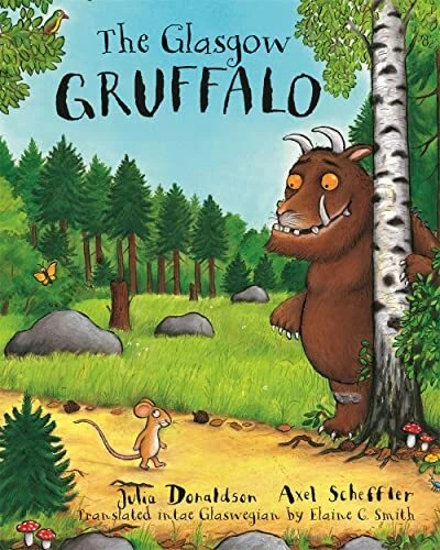 The Glasgow Gruffalo: The Gruffalo in Glaswegian (Scots Edition) - Image 1 of 1