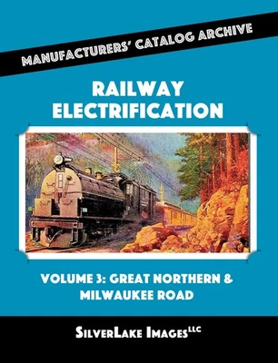Electrificación ferroviaria, Vol. 3 - GREAT NORTH, MILWAUKEE RD (ÚLTIMO LIBRO NUEVO) Foto 1 de 2