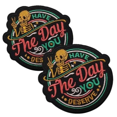 ​Have The Day You Deserve Embroidery Patch Cloth  Applique DIY Decoration - Image 1 of 4