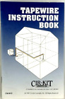 Cir-Kit Concepts "TapeWire Instruction Book", #CK1015
