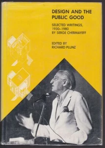 Entwurf und das Gemeinwohl: Ausgewählte Schriften, 1930-1980 von Serge Chermayeff - Bild 1 von 2