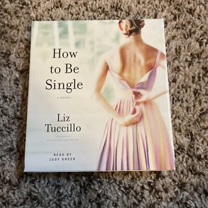 How to Be Single by Judy Greer and Liz Tuccillo (2008, Compact Disc, Audiobook) - Picture 1 of 5