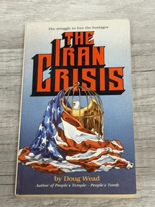 THE IRAN CRISIS By Doug Wead 1980 Haven Paperback Vintage VG #1 - Imagen 1 de 6
