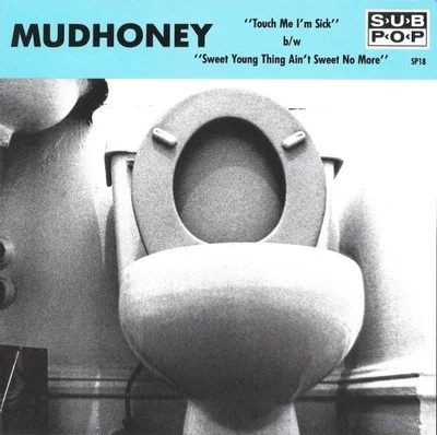 Mudhoney- Touch Me, I'm Sick 7" 45 w/ pic sleeve on Sub Pop Records -NEW copy! - Image 1 of 2