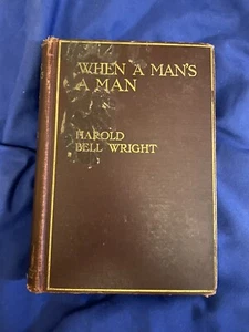 Antique 1916- WHEN A MAN'S A MAN By Harold Bell Wright Hardcover - Picture 1 of 5