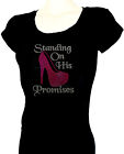 Women's  T-shirts rhinestones Iron on "STANDING ON HIS PROMISES" Small to 3XL 