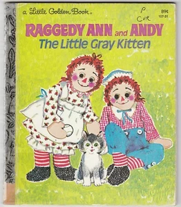 Raggedy Ann and Andy The Little Gray Kitten 1975 Little Golden Book Polly Curren - Imagen 1 de 5