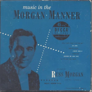 Music In The Morgan Manner - Russ Morgan - Decca Records - 3 45 rpm Records - Picture 1 of 2