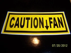 1.5"X 3.5" CAUTION FAN Sticker (NEW Black & Yellow VINYL) for Vintage Vehicle - Foto 1 di 1