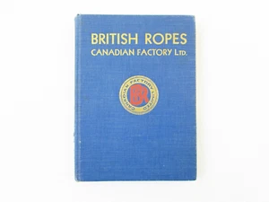 1934 British Ropes Canadian Factory Ltd Wire Rope Catalogue & Reference Manual - Picture 1 of 13