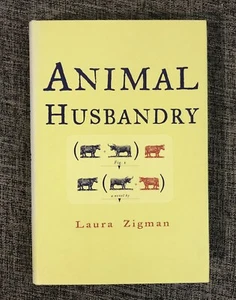 Animal Husbandry By Laura Zigman, Signed 1st Ed 1998, HCDJ - Picture 1 of 7
