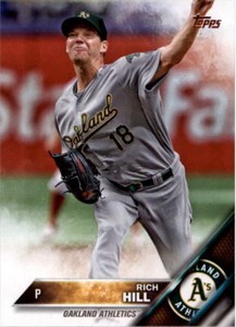 2016 Topps #491 Rich Hill Oakland Athletics