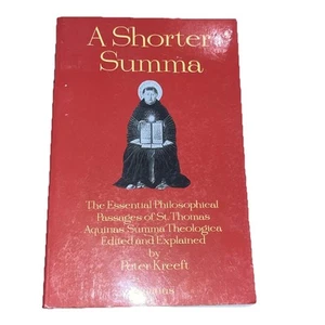 A Shorter Summa: The Essential Philosophical Passages of Saint Thomas Aquina... - Picture 1 of 2