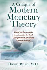Daniel Bright A Critique of Modern Monetary Theory (Paperback) (UK IMPORT)