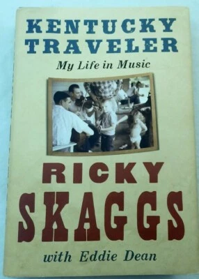 Ricky Skaggs: Kentucky Traveler SIGNED First Edition Autobiography Bluegrass - Image 1 of 4