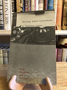Writing About Literature by Benjamin Bernard Cohen 1963 PB Scott, Foresman EN - Picture 1 of 9