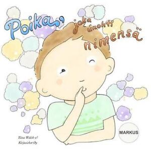Poika, joka unohti nimens MARKUS by Tiina Walsh (Finnish) Paperback Book