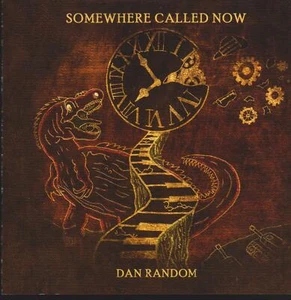 DAN RANDOM CD: "SOMEWHERE CALLED NOW" 2016 - Imagen 1 de 2