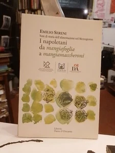 Emilio Sereni I napoletani da mangiafoglia a mangiamaccheroni note di storia del - Picture 1 of 6
