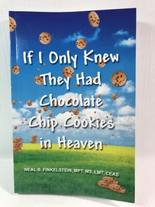 If I Only Knew They Had Chocolate Chip Keks in Heaven von Neal Finkelstein... - Bild 1 von 5