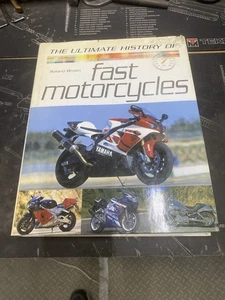 The Ultimate History Of Fast Motorcycles From 1900-21st Century HC Book By Brown - Picture 1 of 8