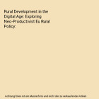 Rural Development in the Digital Age: Exploring Neo-Productivist Eu Rural Policy
