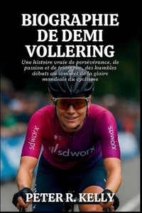 Biographie de Demi Vollering: Une histoire vraie de pers?v?rance, de passion et - Imagen 1 de 1