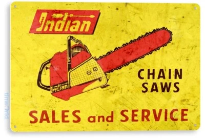 TIN SIGN Indian Chain Saws Tools Equipment Garage Shop Rustic Metal Decor B625 - Image 1 of 3