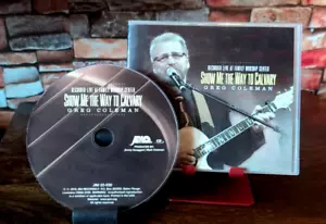 Greg Coleman - Show Me the Way to Calvary (Live CD, 2016) - LIKE NEW - Gospel - Picture 1 of 3