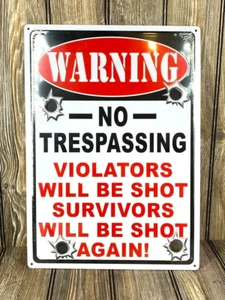 Warning No Trespassing Violators Will Be Shot Sign Aluminum JOKE Metal 12"x17" - Picture 1 of 2