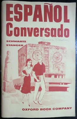 ESPANOL CONVERSADO by Schwartz Stanger Oxford Book Company 1963 Spanish Language - Image 1 of 4