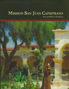 Mission San Juan Capistrano by Rev Krekelberg hc/dj ~ California Franciscans - Picture 1 of 1