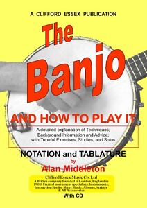 THE BANJO AND HOW TO PLAY IT. WITH CD. A CLIFFORD ESSEX PUBLICATION.