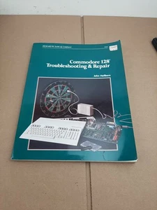 COMMODORE 128 TROUBLESHOOTING & REPAIR GUIDES By John Heilborn - Picture 1 of 5