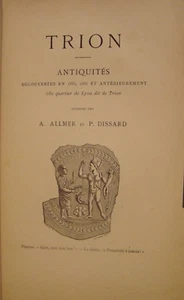 ALLMER A. DISSARD P. - TRION ANTIQUITES ENTDECKUNGEN 1885-1886 - WIDMUNG - 1887  - Bild 1 von 7