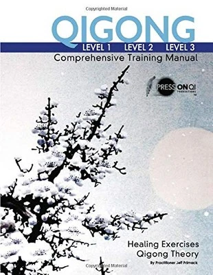 Qigong Comprehensive Training Manual: ..., Jeff Primack - Image 1 of 2