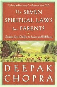 Deepak Chopra SEVEN SPIRITUAL LAWS For PARENTS Guiding Your Children to Success  - Picture 1 of 1