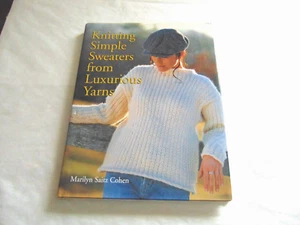 Knitting Simple Sweaters from Luxurious Yarns - Hardcover - VERY GOOD - Picture 1 of 8