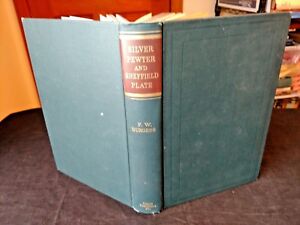 SILVER: PEWTER and SHEFFIELD PLATE by Fred W. Burgess 1947 Vintage Book