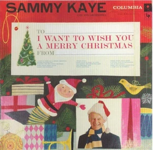I Want to Wish You a Merry Christmas by Sammy Kaye & His Orchestra (CD, 2016) - Picture 1 of 2