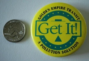 Get It Golden Empire Transit Bakersfield California Bus System Pinback Button - Bild 1 von 2
