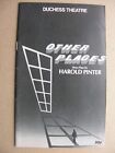 1985 OTHER PLACES Harold Pinter Colin Blakely, Dorothy Tutin Susan Engel DUCHESS