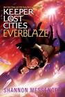Everblaze (Keeper of the Lost Cities) - Paperback By Messenger, Shannon - GOOD