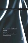Sport, Leisure And Social Justice, Paperback By Long, Jonathan (Edt); Fletche...